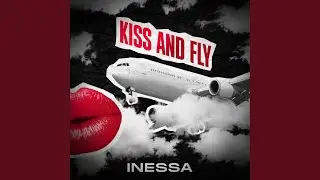 Kiss and fly