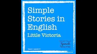 Simple Stories in English: Little Victoria