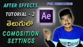 Adobe After Effects CC Tutorial 2 | Composition Settings | In Telugu 2020 | Vineeth Creations |