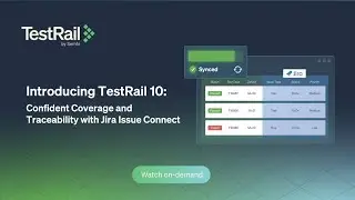 TestRail 10: Confident Coverage and Traceability with Jira Issue Connect