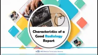 Characteristics of a Good Radiology Report