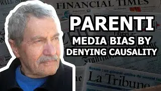 Michael Parenti: News Bias Through Denying Causality
