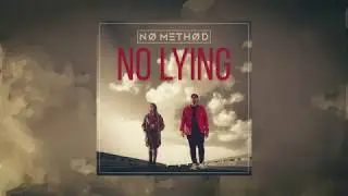 No Method - No Lying (Audio)