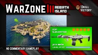 The *PRO* SOA Subverter Class | Rebirth Island Gameplay (No Commentary)