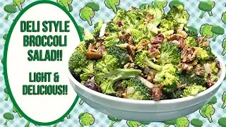 DELI STYLE BROCCOLI SALAD!!  PERFECT COOL SUMMER EATING!!