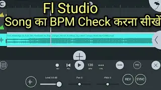 Fl Studio song🎵 Ka Bpm Check Kaise kare 🔥🔥