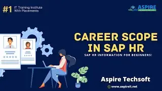 What is SAP HR | Career Scope in SAP HCM | Aspire Techsoft