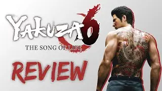 Is Yakuza 6: The Song of Life Worth Playing? | Yakuza 6 Review (Reupload)