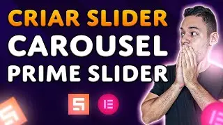 Como Criar SLIDERS CUSTOMIZADOS Com Elementor e Prime Slider (PASSO A PASSO)