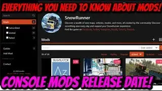 SnowRunner - Everything You Need To Know About Mods. (& Console Mod Release)
