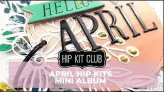 SATURDAY MINI ALBUM | ANDREA LAKE | APRIL 2021 HIP KITS