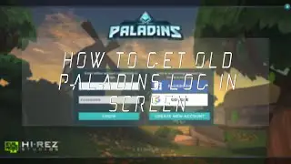 How to get old paladins login screen (tutorial)