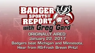 Badger Sports Report with Greg Gard Week of 1/22/17