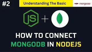 #2 How to connect Mongodb in Nodejs using Mongoose | Understanding The Basic | Learn Nodejs in Hindi