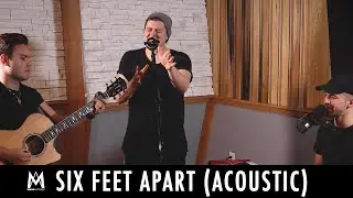 Six Feet Apart | MASS ANTHEM