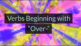 Verbs Beginning with 