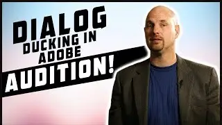 Dialog Mixing How To: Dialog Ducking in Adobe Audition using the Essential Sound Panel