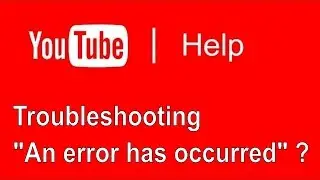 Troubleshooting tips for An error occurred, please try again later ✔