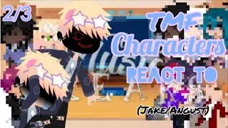 Tmf characters react to Jake Starling🎤// (Jake angst)// 