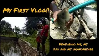 My First Vlog | Fishing | Me, My Dad and my Grandfather | Mithoun Jai |