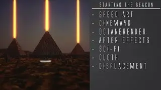 Starting the Beacons | Speed Art | Cinema4D/Octane Renderer