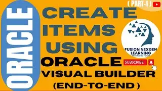How to use Oracle Visual Builder Tool to create items in oracle fusion? (End-to-End)