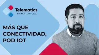 Más que conectividad, Pod IoT