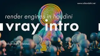 render engines in houdini -   Vray intro