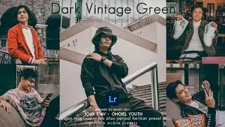 Tutorial Lightroom | Dark Vintage Green Filters | Free Presets DNG & XMP