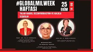 Yalan Haber, Dezenformasyon ve Halkla İlişkiler / GLOBALMILWEEK Haftası
