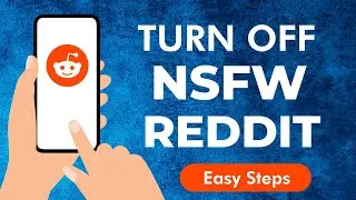 How to turn off NSFW feature in Reddit apps [Easy Tutorials]