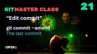 Git Masterclass - 21 - Amend/Edit commit
