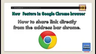 how to share link directly from the address bar chrome||  GUIDE TOPICS
