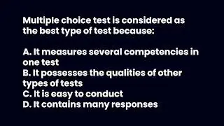 Bakit Best Choice ang Multiple Choice Test? | Test Types Explained