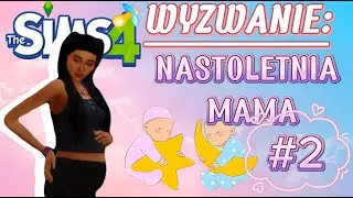 "Malujemy pierwsze obrazy"🎨☑️ | The Sims 4 | Wyzwanie: Nastoletnia Mama #2
