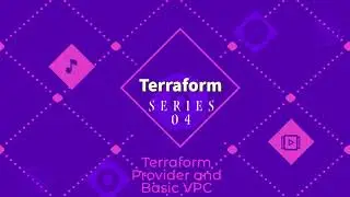 Terraform AWS Provider and Basic VPC