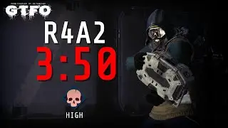 GTFO - R4A2 in 