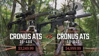 Cronus ATS 35-400 vs. 50-640 - Which is Better? | Athlon Optics