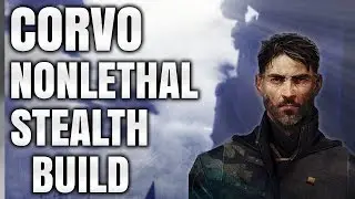 Dishonored 2 - Corvo Nonlethal Stealth Build - Powers/Enhancements Guide