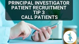High Enrolling Research Site Secrets - PIs Call Patients