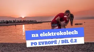 Na elektrokolech po Evropě - Slovinsko a Chorvatsko / Díl č.2