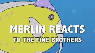 Merlin Reacts to The Fine Brothers