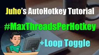 [Juho's AutoHotkey Tutorial #2 Hotkeys] Part 13 - 