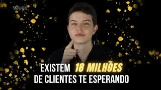 EXISTEM 18 MILHÕES DE CLIENTES TE ESPERANDO NA FOTOGRAFIA | MARIANA COSME