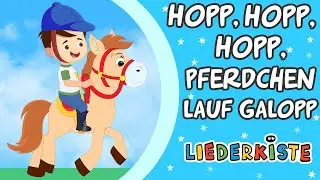 Hopp, hopp, hopp, Pferdchen lauf Galopp - German Nursery Rhymes  | Liederkiste