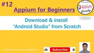 Appium Tutorial 12 | How to Download & Install Latest 