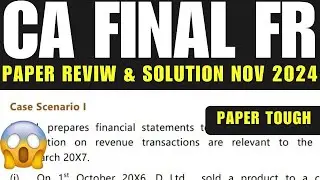 CA Final FR Paper Review & Solution Nov 2024