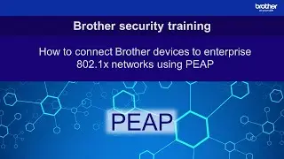 How to connect a Brother device to an 802 1x PEAP enterprise network