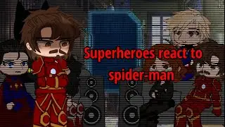 Superheroes react to spider-man || DC & MCU Heroes || very short || Part 1 /?