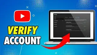 How to Verify Your YouTube Account